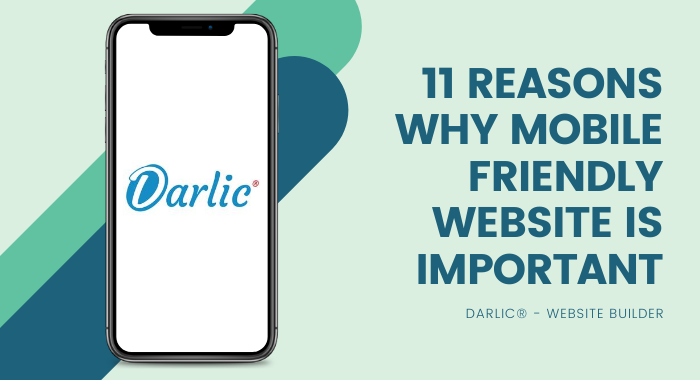 11 Reasons Why Mobile Friendly Website is Important-darlic-website-builder