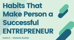 Habits That Make Person a Successful ENTREPRENEUR-darlic-website-builder
