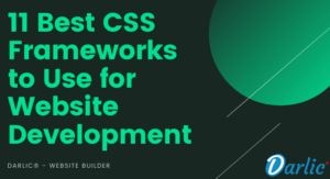 11 Best CSS Frameworks to Use for Web Development-darlic-website-builder