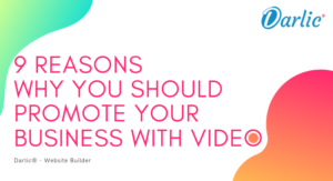 9 Reasons Why You Should Promote Your Business With Video